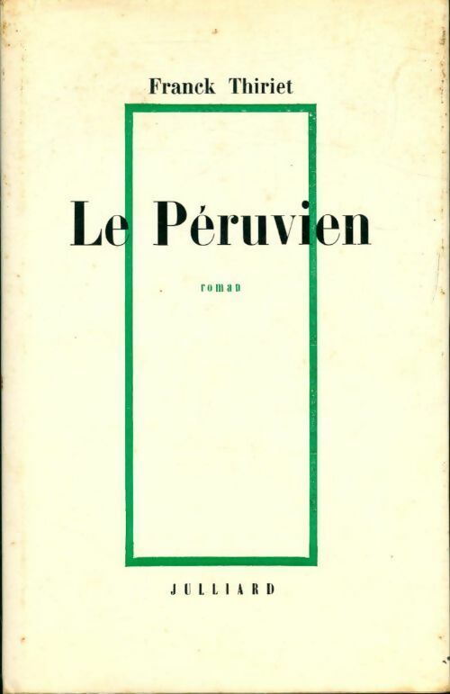 Le péruvien - Franck Thiriet - Livre