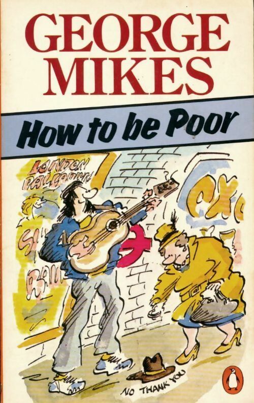 How to be poor - George Mikes - Livre