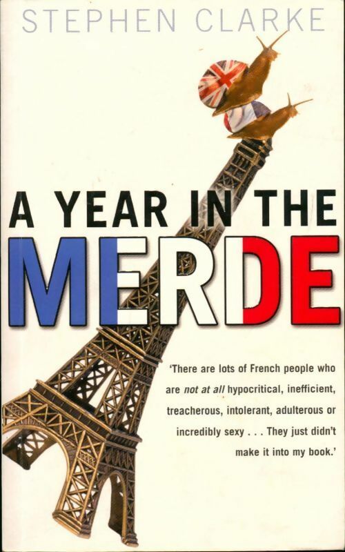 A year in the merde - Stephen Clarke - Livre