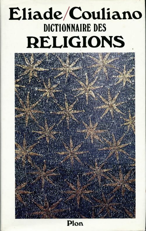 Dictionnaire des religions - Mircea Eliade - Livre