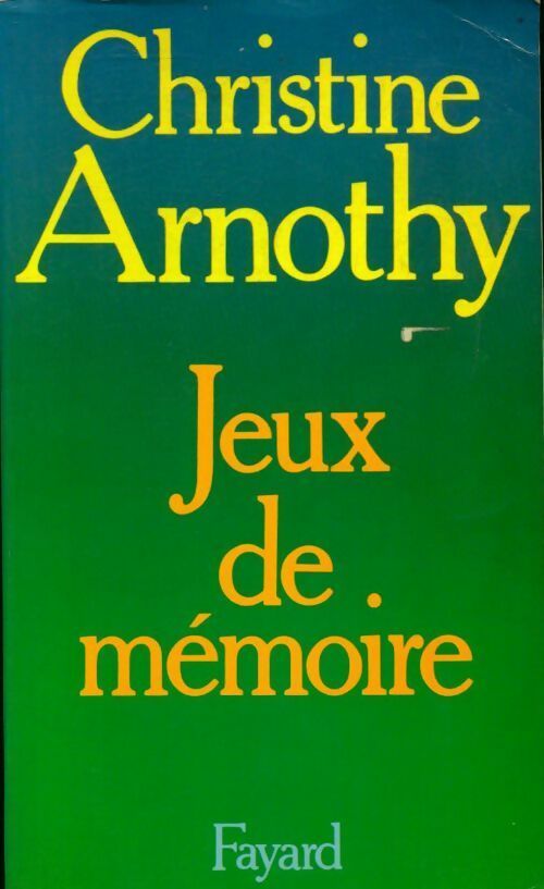Jeux de mémoire - Christine Arnothy - Livre