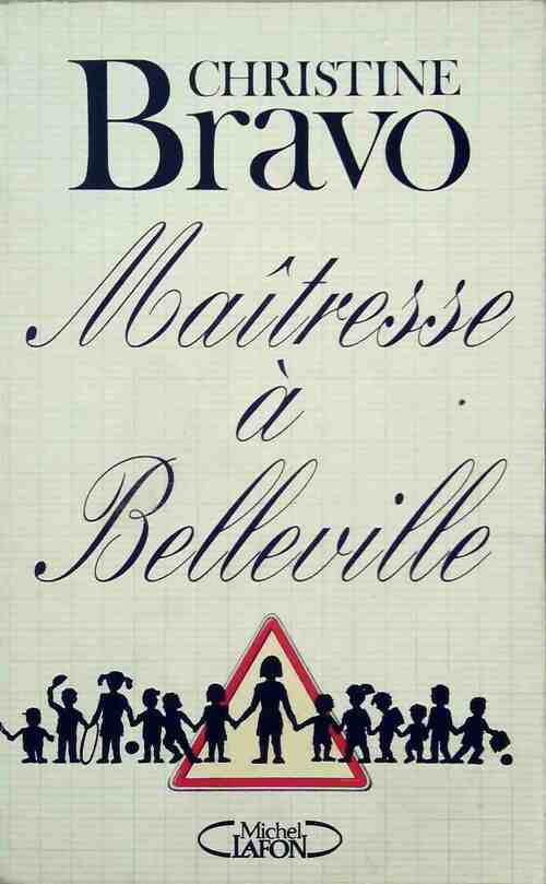 Maîtresse à Belleville - Bravo Christine - Livre