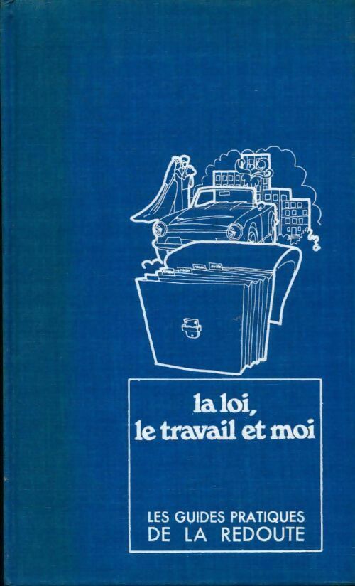 La loi, le travail et moi - Collectif - Livre