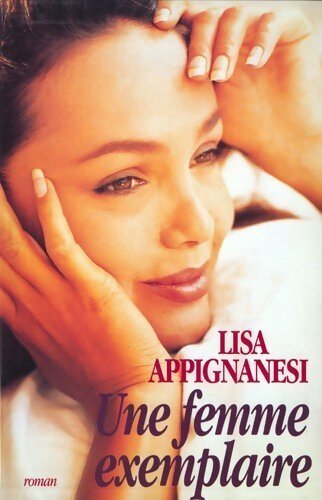 Une femme exemplaire - Lisa Appignanesi - Livre