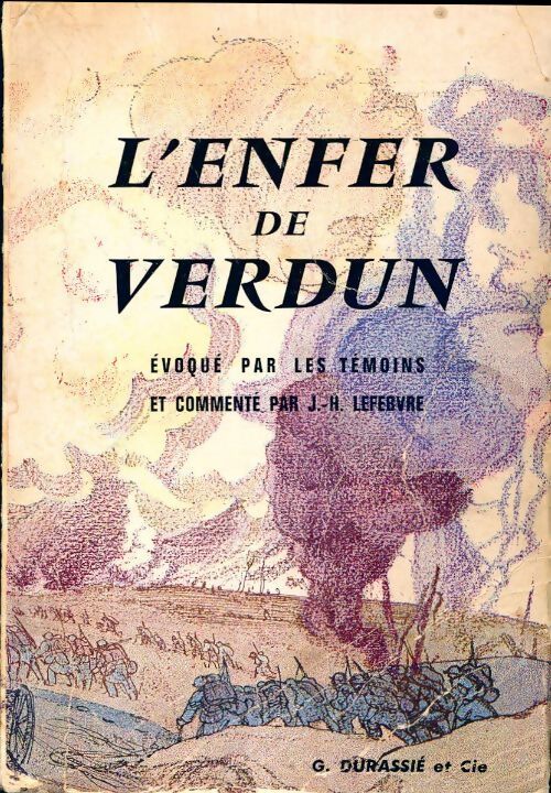 L'enfer de Verdun évoqué par les témoins - Collectif - Livre