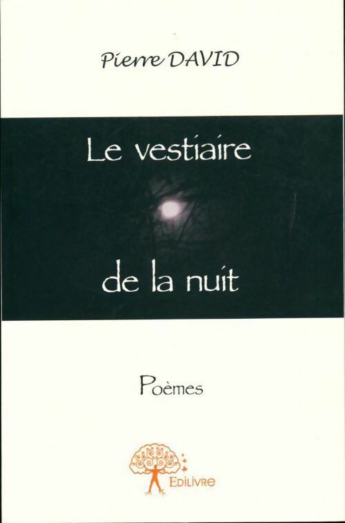 Le vestiaire de la nuit - Pierre David - Livre