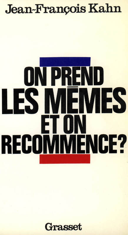 On prend les mêmes et on recommence ? - Jean-François Kahn - Livre