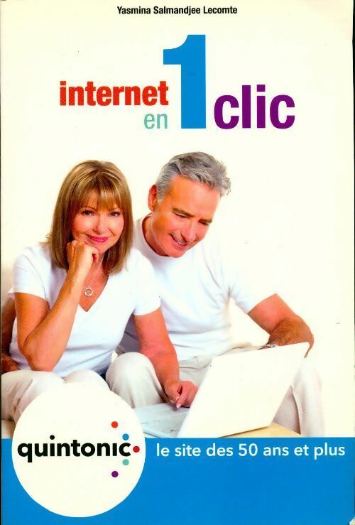 Internet en 1 clic - Yasmina Salmandjee Lecomte - Livre