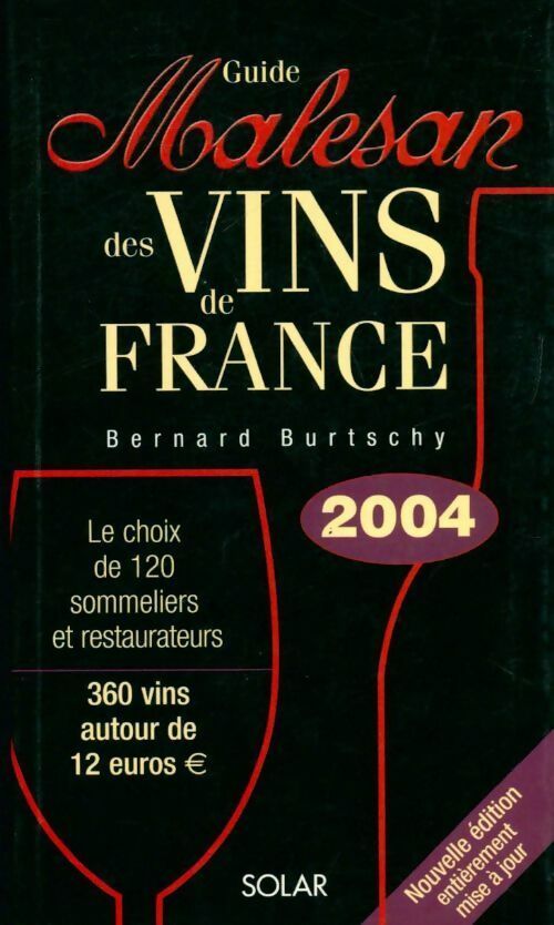 Guide Malesan des vins de France 2004 - Bernard Burtschy - Livre