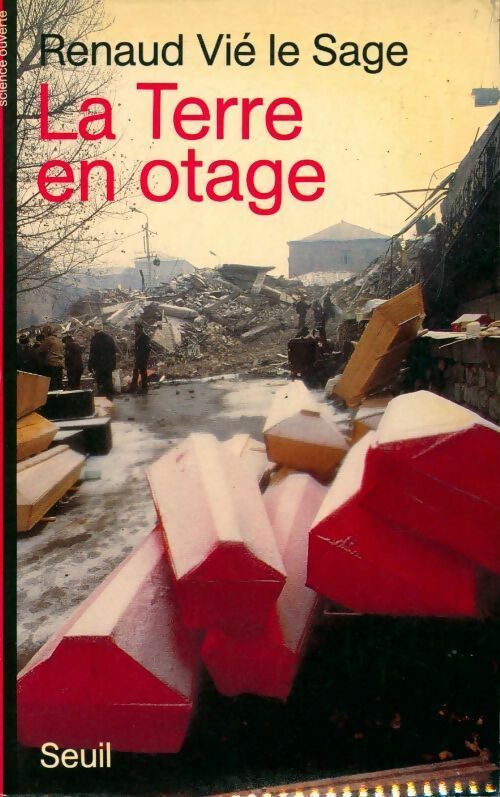 La terre en otage. Gérer les risques naturels majeurs ? - Renaud Vie Le Sage - Livre