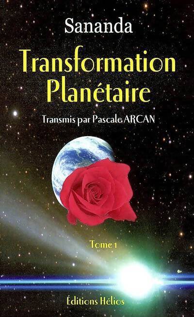 Transformation planétaire Tome I - Sananda - Livre