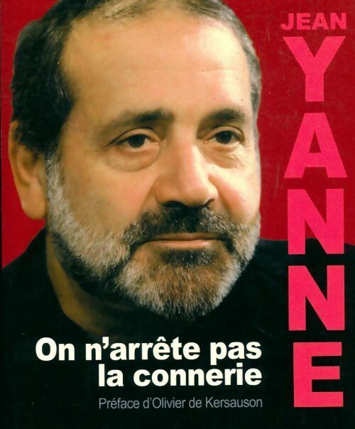 On n'arrête pas la connerie - Jean Yanne - Livre