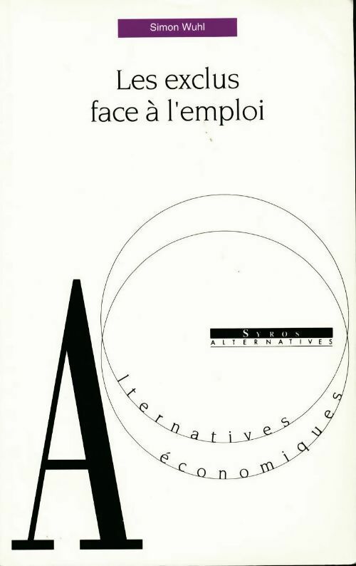 Les exclus face à l'emploi - Simon Wuhl - Livre