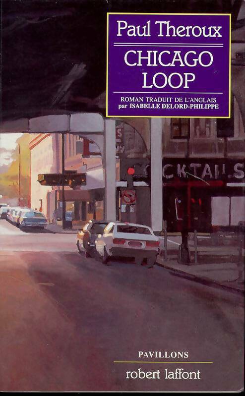 Chicago loop - Paul Theroux - Livre