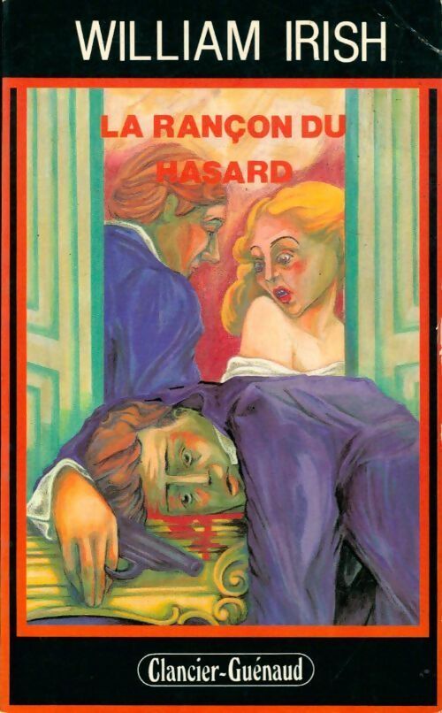 La rançon du hasard - William Irish - Livre