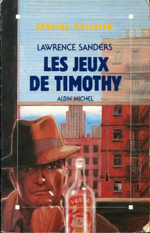 Les jeux de Timothy - Lawrence Sanders - Livre