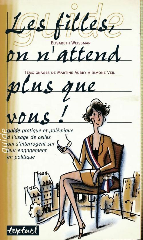 Les filles on n'attend plus que vous ! - Elisabeth Weissman - Livre