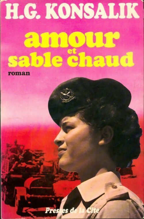 Amour et sable chaud - Heinz G. Konsalik - Livre