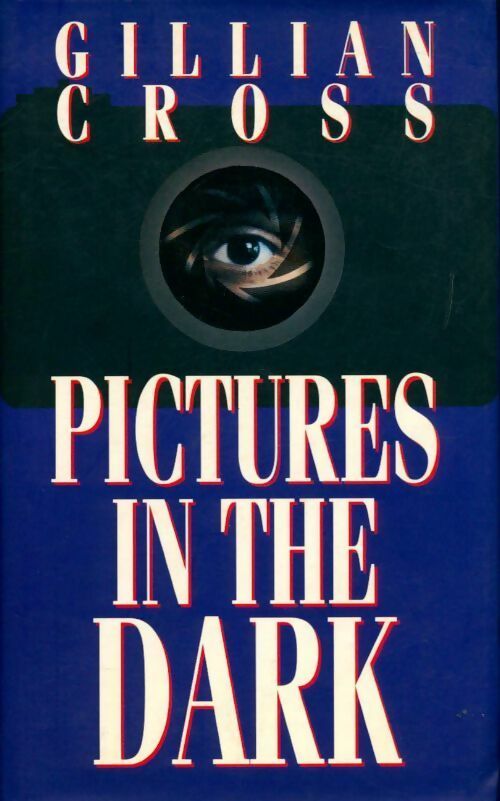 Pictures in the dark - Gillian Cross - Livre