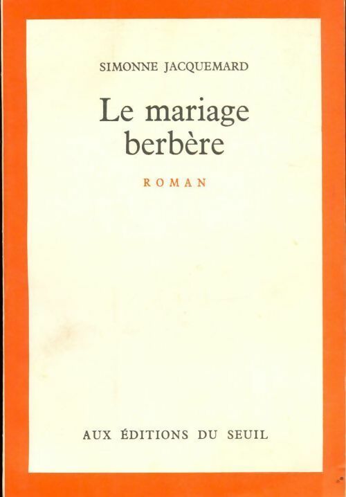 Le mariage berbère - Simonne Jacquemard - Livre
