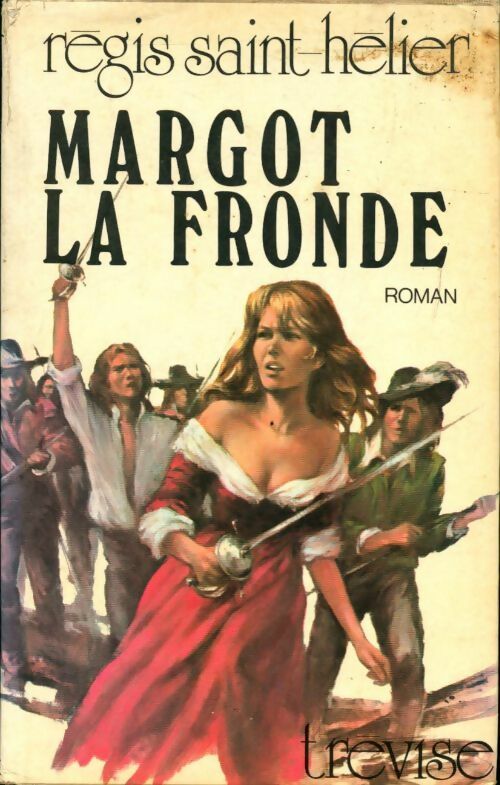 Margot la fronde - Régis Saint-Hélier - Livre