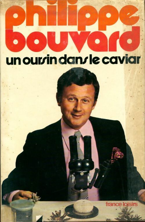 Un oursin dans le caviar - Philippe Bouvard - Livre