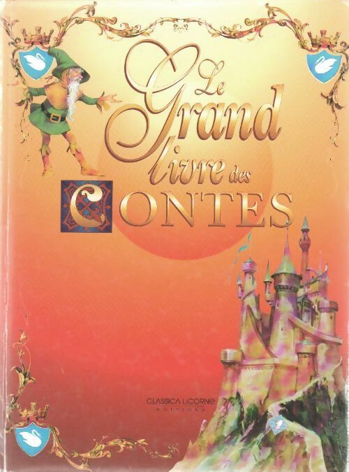 Le grand livre des contes - Collectif - Livre