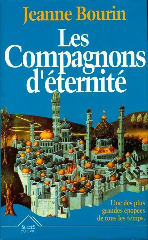 Les compagnons d'éternité - Jeanne Bourin - Livre