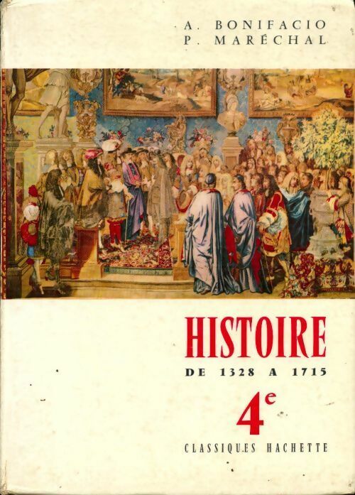 Histoire de 1328 à 1715 4e - A. Bonifacio - Livre