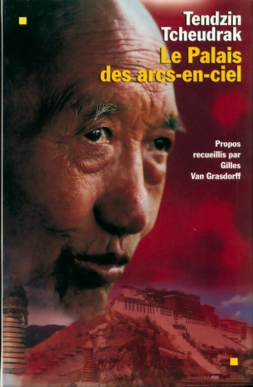 Le palais des Arcs-en-ciel - Tendzin Tcheudrak - Livre
