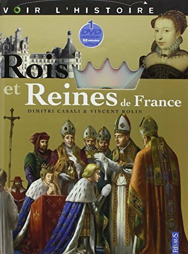 Rois et Reines de France - Dimitri Casali - Livre