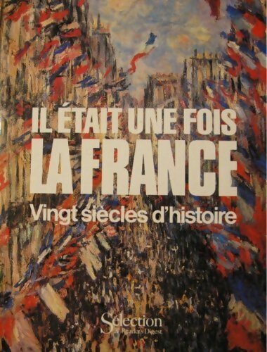 Il était une fois la France. Vingt siècles d'Histoire - Collectif - Livre