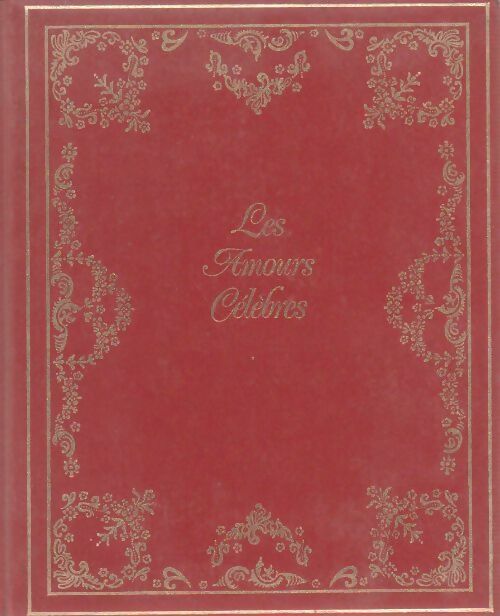 Les amours célèbres. La princesse de clèves - Mme De Lafayette - Livre