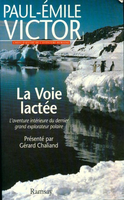 La voie lactée - Paul-Emile Victor - Livre