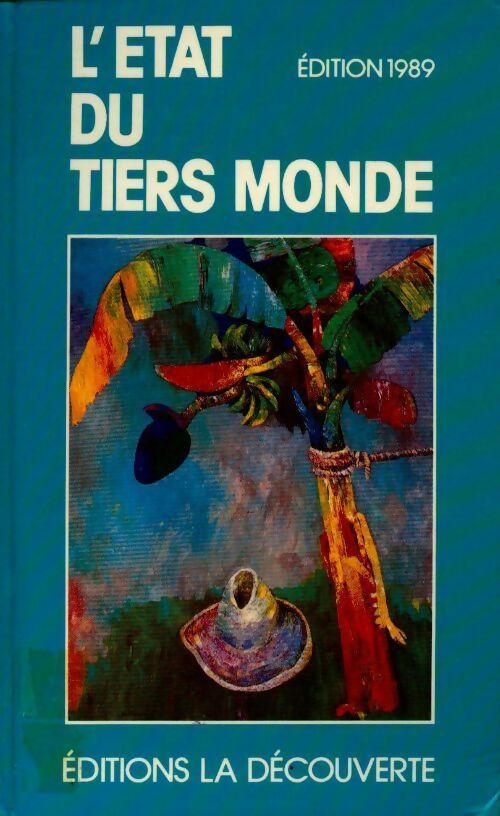 L'état du tiers monde 1989 - Gabriel Arnaud - Livre