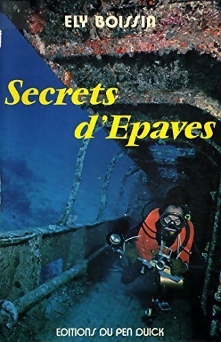 Secrets d'épaves Tome I - Ely Boissia - Livre