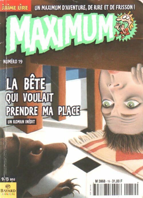 Maximum n°19. La bête qui voulait prendre ma place - Collectif - Livre