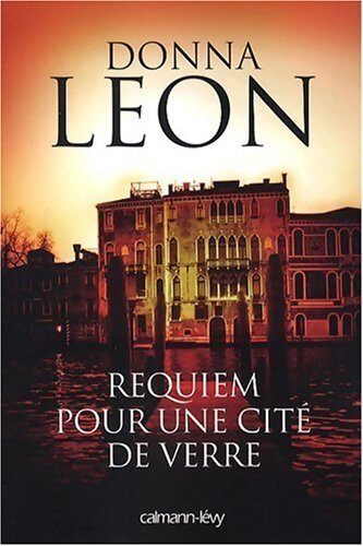 Requiem pour une cité de verre - Donna Leon - Livre