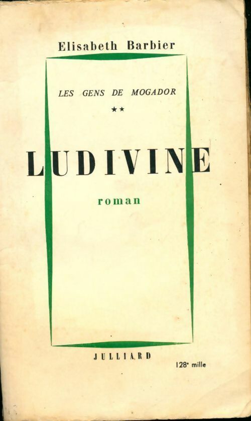 Les gens de Mogador Tome II : Ludivine - Elisabeth Barbier - Livre
