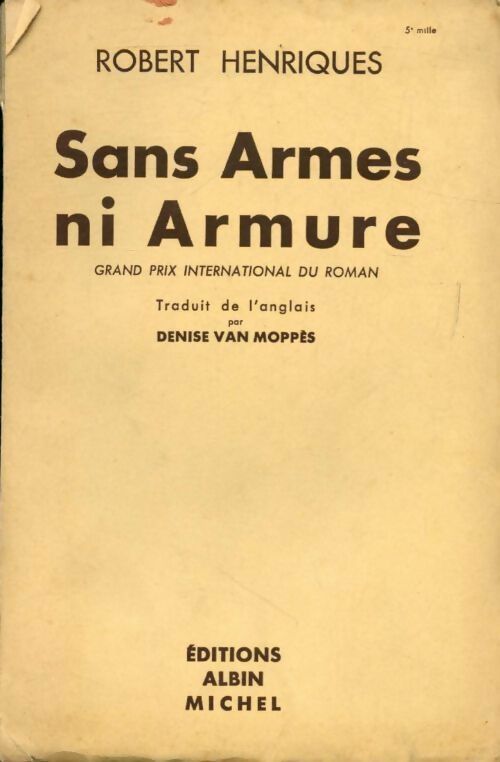 Sans armes ni armure - Robert Henriques - Livre
