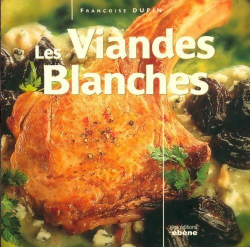 Les viandes blanches - François Dupin - Livre
