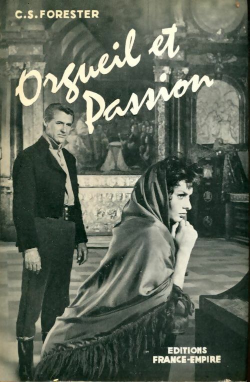 Orgueil et passion - Cecil Scott Forester - Livre