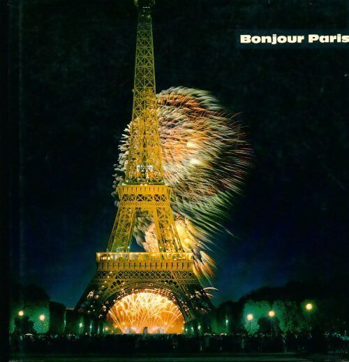 Bonjour Paris - François Brigneau - Livre