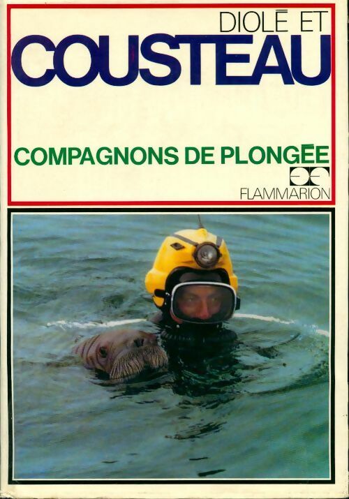 Compagnons de plongée - Jacques-Yves Cousteau - Livre