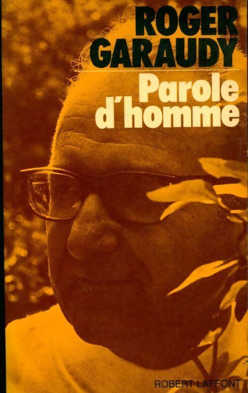 Paroles d'homme - Roger Garaudy - Livre