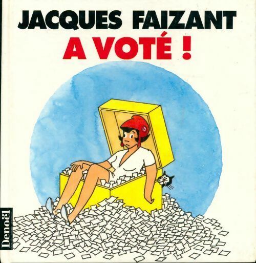 A voté ! - Jacques Faizant - Livre