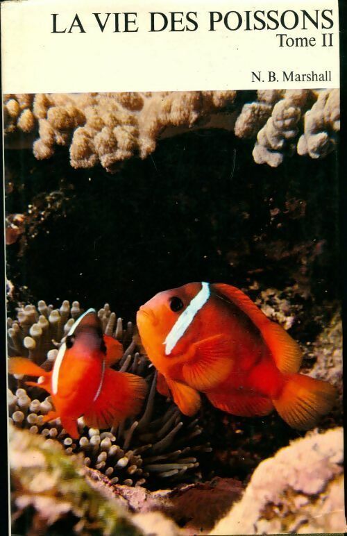 La vie des poissons Tome II - Norman B. Marshall - Livre