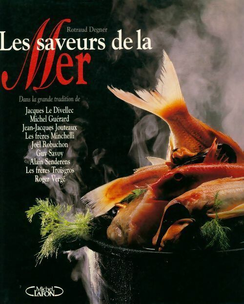 Les saveurs de la mer. 150 recettes sélectionnées dans le monde entier - Rotraud Degner - Livre
