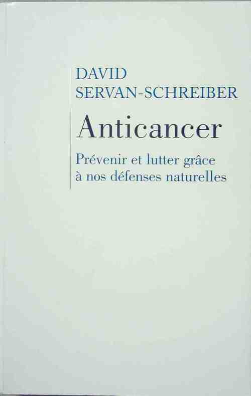 Anticancer - David Servan-Schreiber - Livre