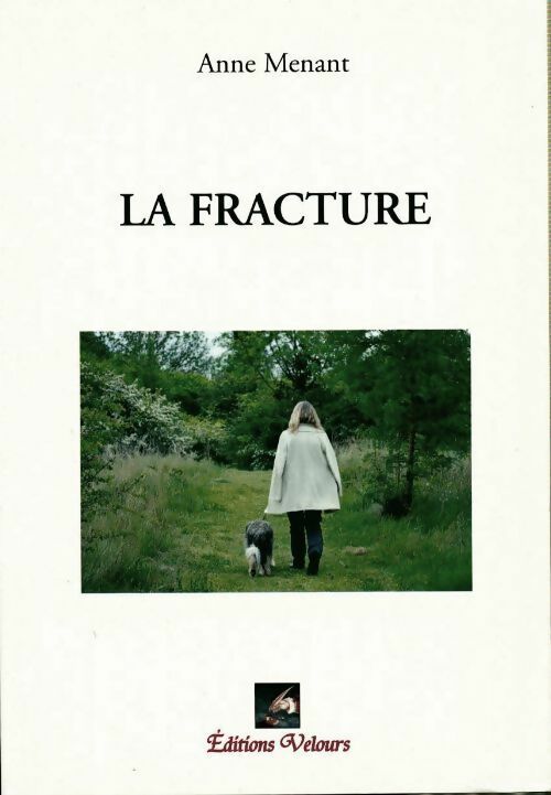La fracture - Anne Menant - Livre
